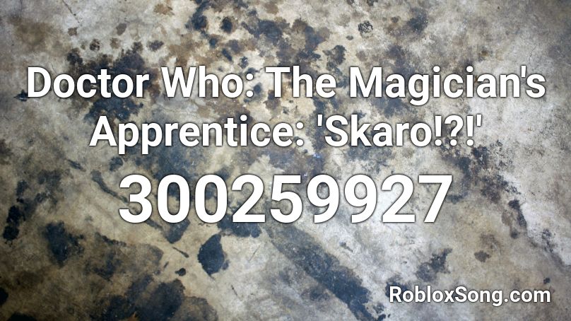 Doctor Who: The Magician's Apprentice: 'Skaro!?!' Roblox ID
