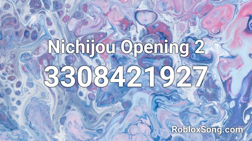Nichijou Opening 2 Roblox ID