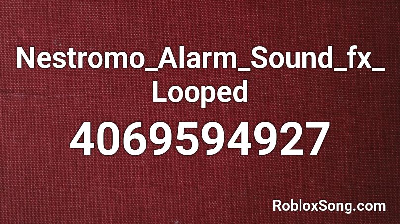 Nestromo_Alarm_Sound_fx_Looped Roblox ID