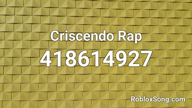 Criscendo Rap Roblox ID