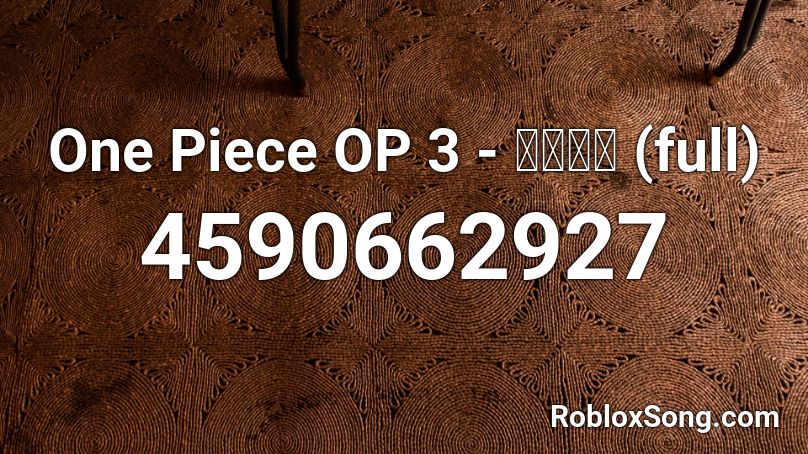 One Piece Op 3 ヒカリへ Full Roblox Id Roblox Music Codes