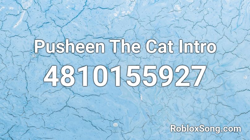 Pusheen The Cat Intro Roblox Id Roblox Music Codes - my new roblox intro