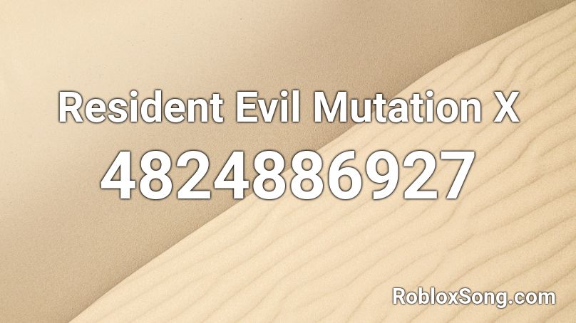 Resident Evil Mutation X  Roblox ID