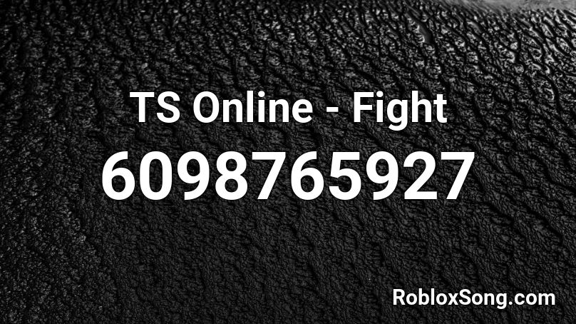TS Online - Fight Roblox ID