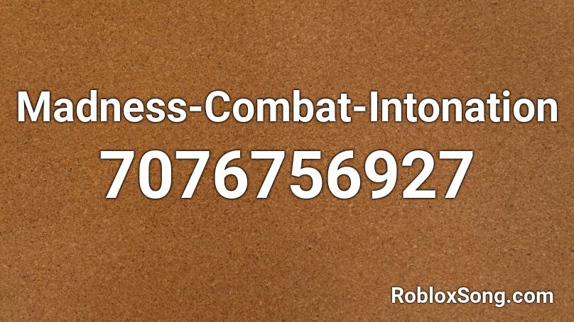 Madness-Combat-Intonation Roblox ID