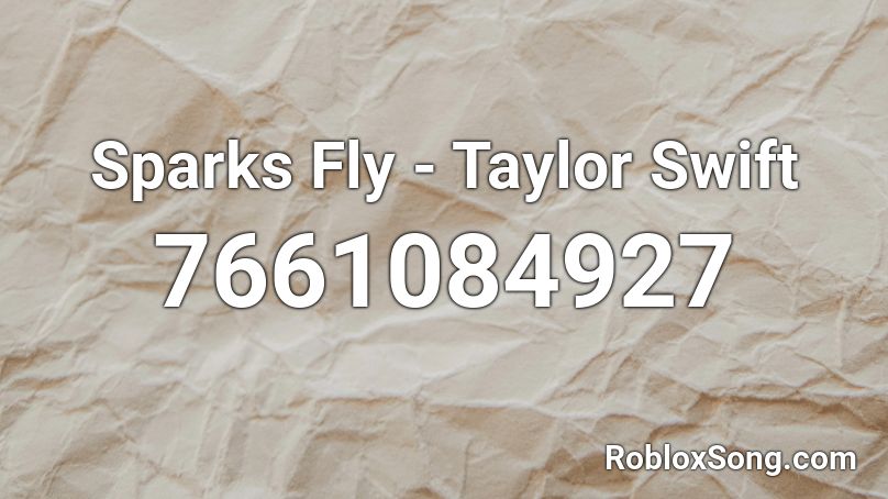 Sparks Fly - Taylor Swift Roblox ID