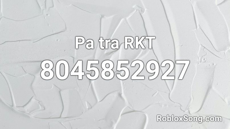 Pa tra RKT Roblox ID