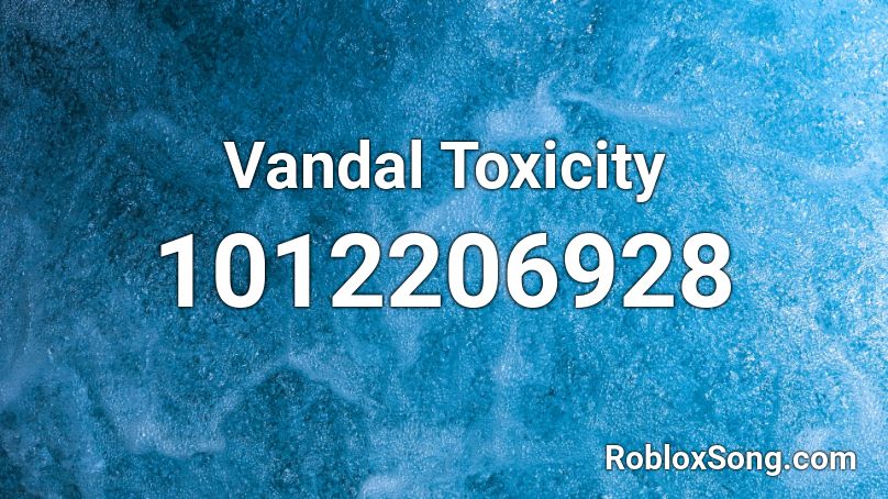 Vandal Toxicity Roblox ID