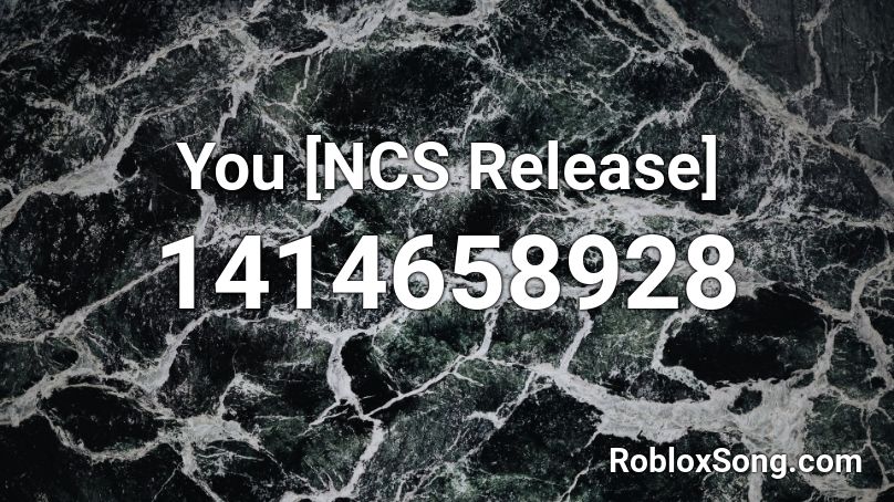 You [NCS Release] Roblox ID