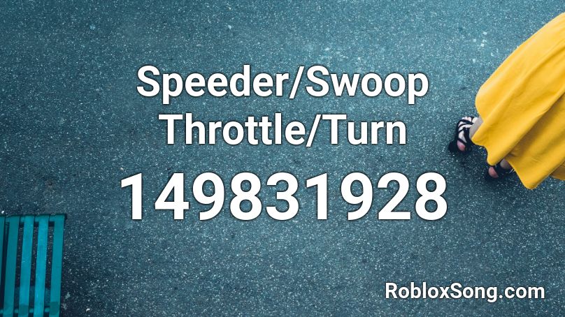 Speeder/Swoop  Throttle/Turn Roblox ID