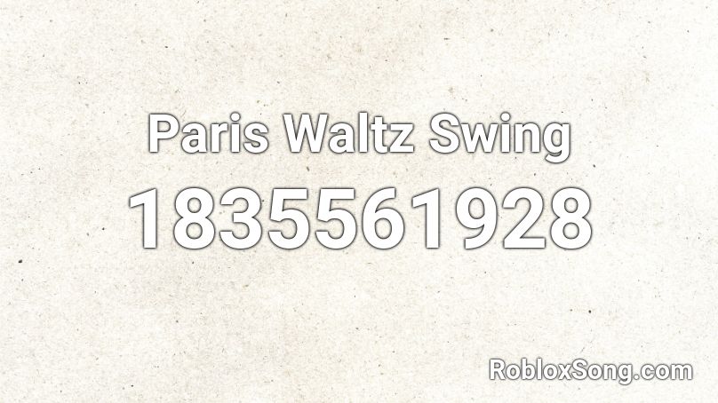 Paris Waltz Swing Roblox ID