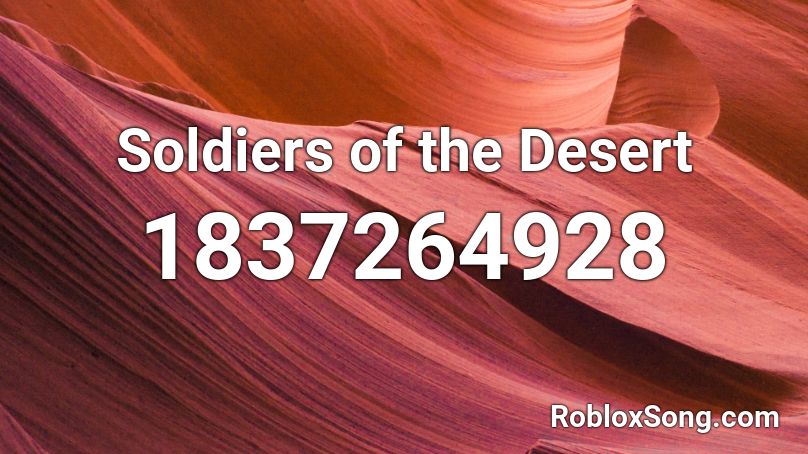 Soldiers of the Desert Roblox ID