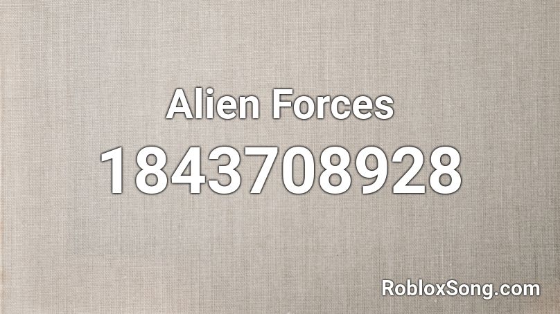 Alien Forces Roblox ID