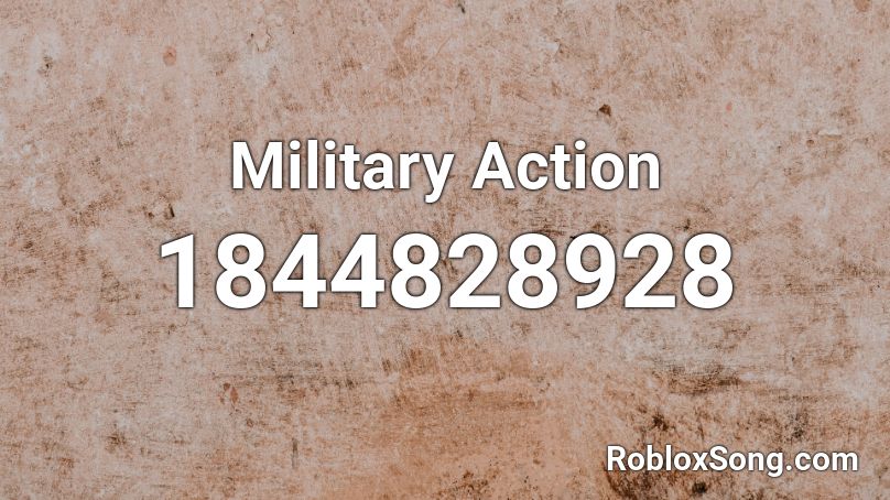 Military Action Roblox ID