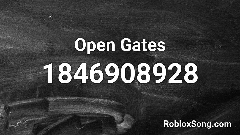 Open Gates Roblox ID