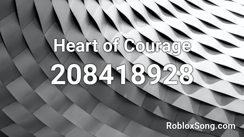 Heart of Courage Roblox ID
