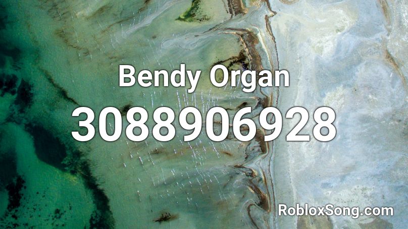 Bendy Organ Roblox ID