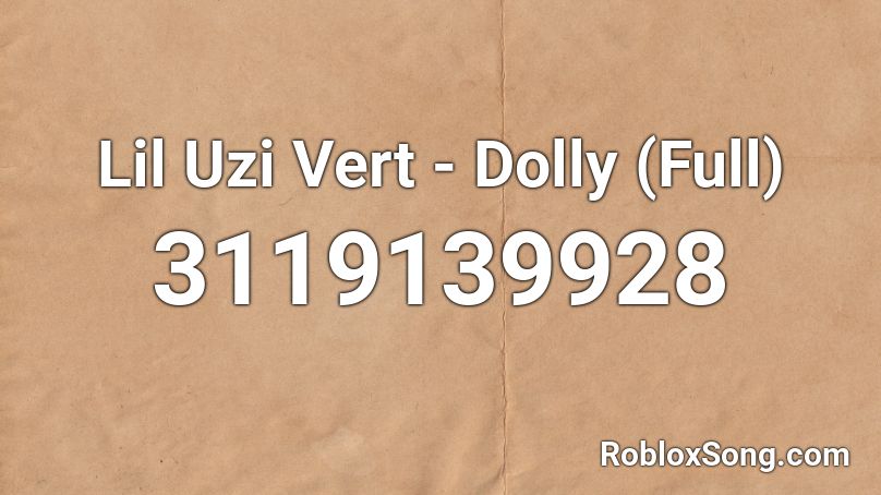 Lil Uzi Vert - Dolly (Full) Roblox ID