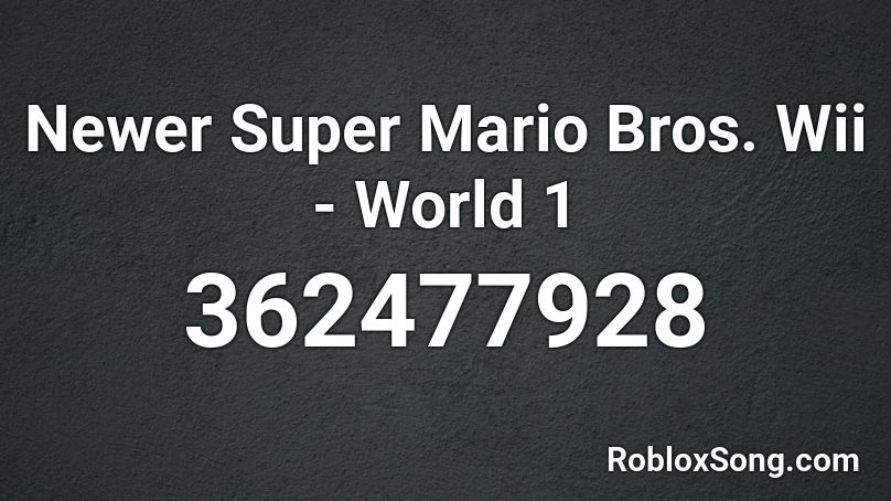 Newer Super Mario Bros. Wii - World 1 Roblox ID