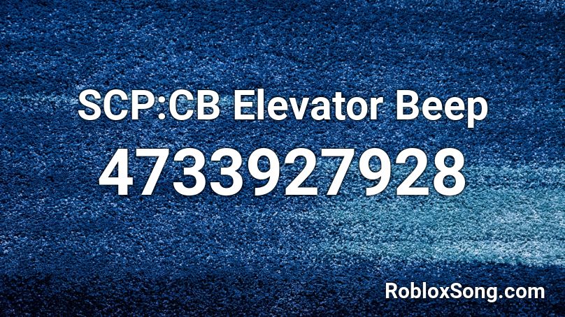 Scp Cb Elevator Beep Roblox Id Roblox Music Codes - all cb codes roblox
