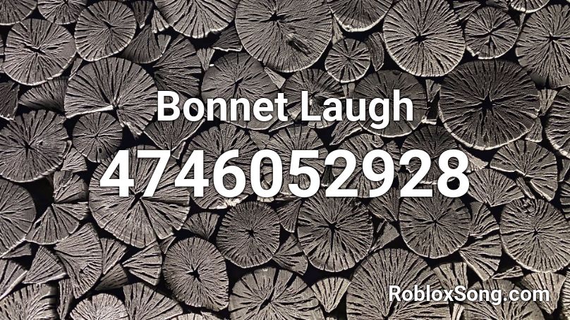 Bonnet Laugh Roblox ID
