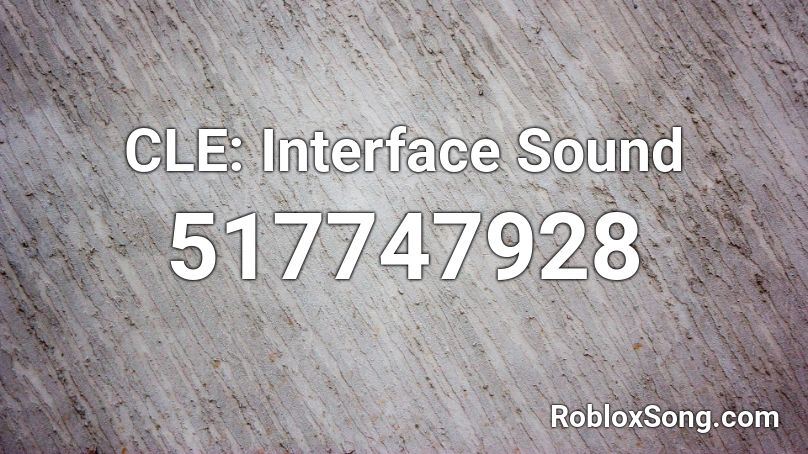 CLE: Interface Sound Roblox ID