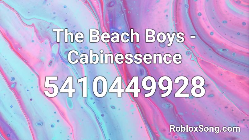 The Beach Boys - Cabinessence Roblox ID
