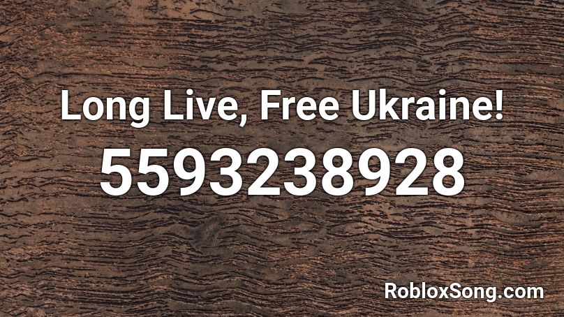 Long Live, Free Ukraine! Roblox ID