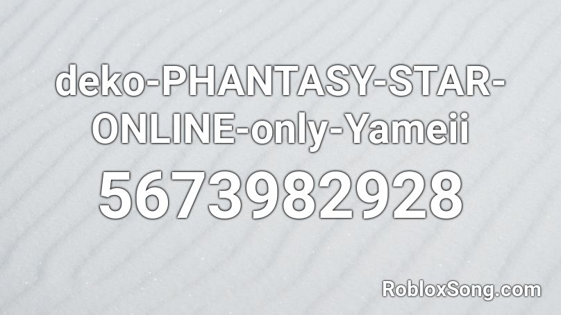 deko-PHANTASY-STAR-ONLINE-only-Yameii Roblox ID