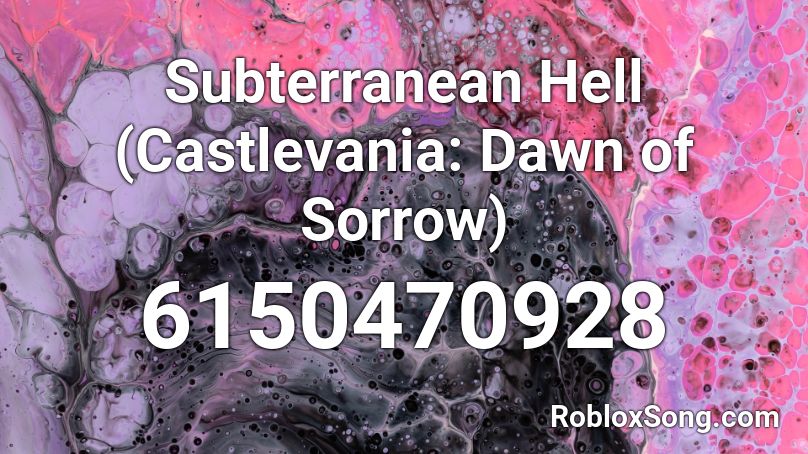 Subterranean Hell (Castlevania: Dawn of Sorrow) Roblox ID