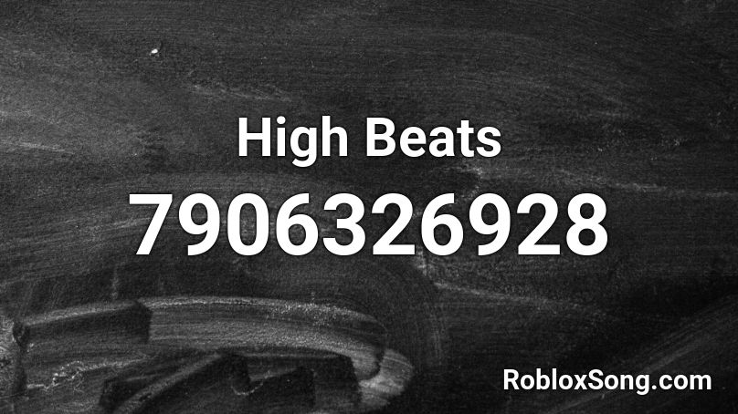 High Beats Roblox ID