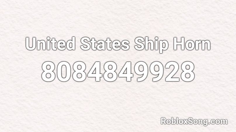 United States Ship Horn Roblox ID