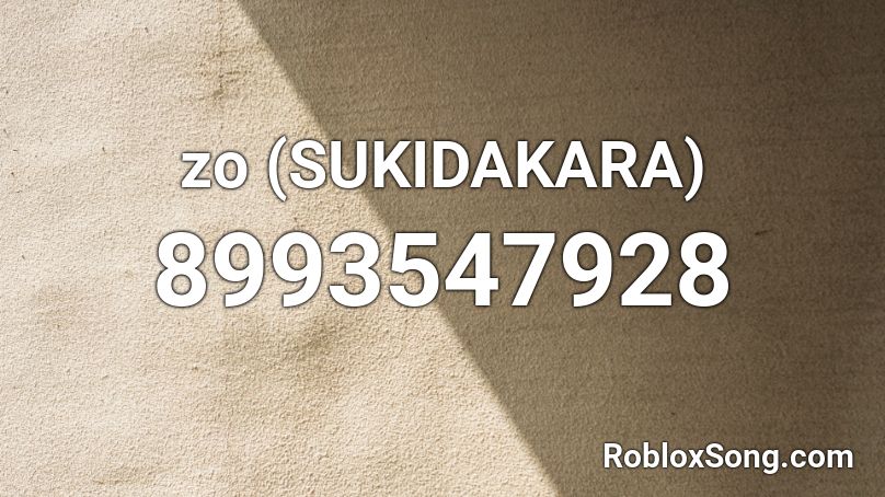 zo (SUKIDAKARA)  Roblox ID