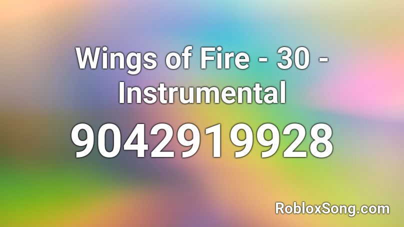 Wings of Fire - 30 - Instrumental Roblox ID