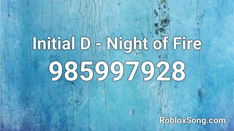 Initial D - Night of Fire Roblox ID