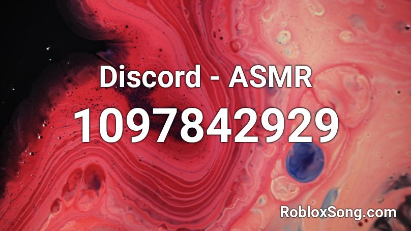 Discord - ASMR Roblox ID