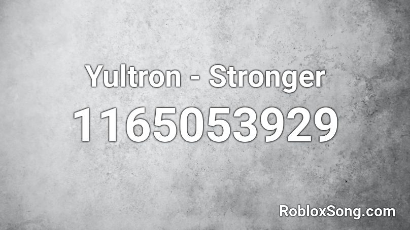 Yultron - Stronger Roblox ID