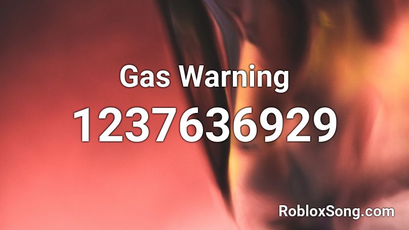 Gas Warning Roblox ID