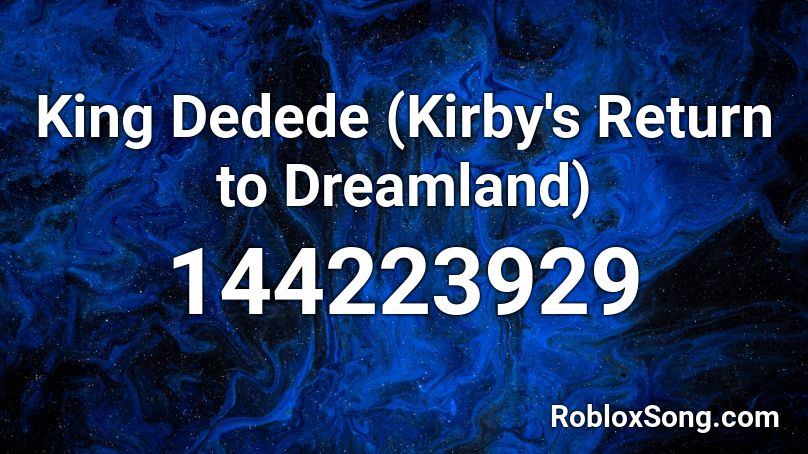 King Dedede (Kirby's Return to Dreamland) Roblox ID