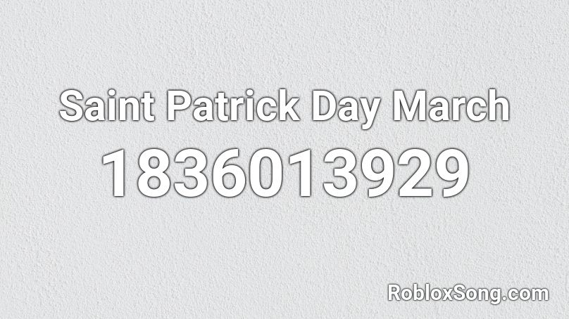 Saint Patrick Day March Roblox ID