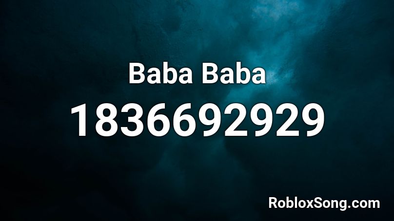 Baba Baba Roblox ID