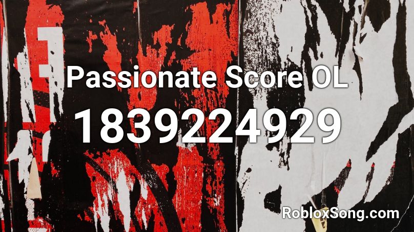 Passionate Score OL Roblox ID