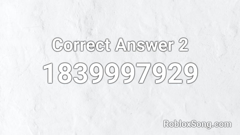 Correct Answer 2 Roblox ID