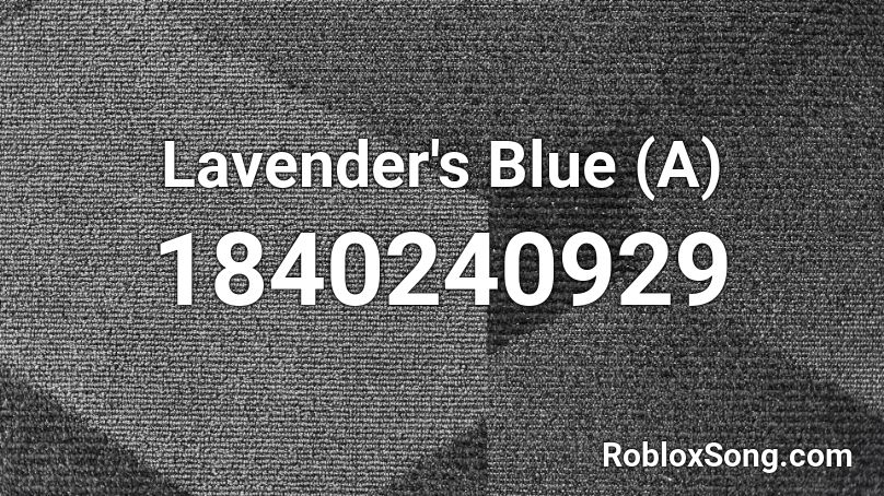 Lavender's Blue (A) Roblox ID