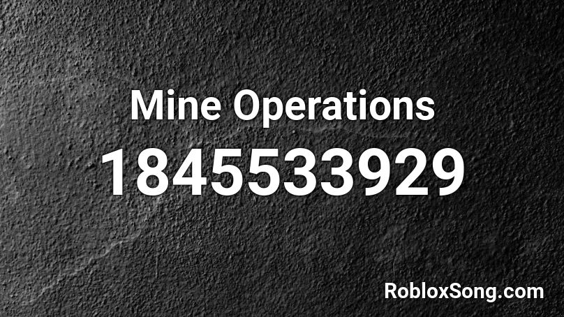 Mine Operations Roblox ID