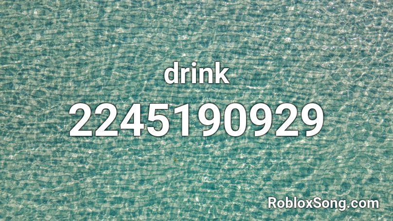 Drink Roblox Id Roblox Music Codes - nightcore im a mess id roblox