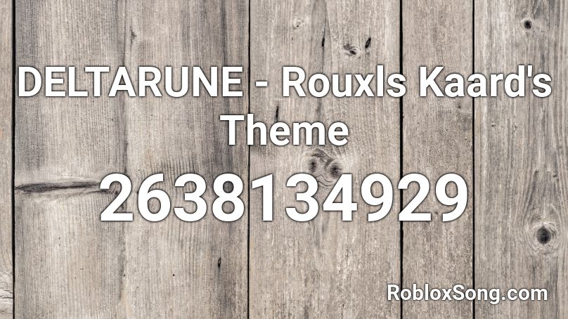 DELTARUNE - Rouxls Kaard's Theme Roblox ID