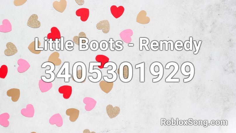 Little Boots - Remedy Roblox ID
