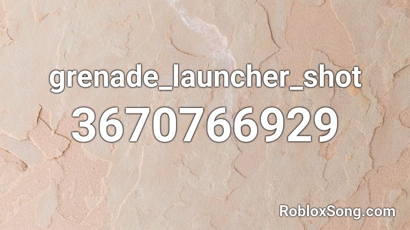 grenade_launcher_shot Roblox ID
