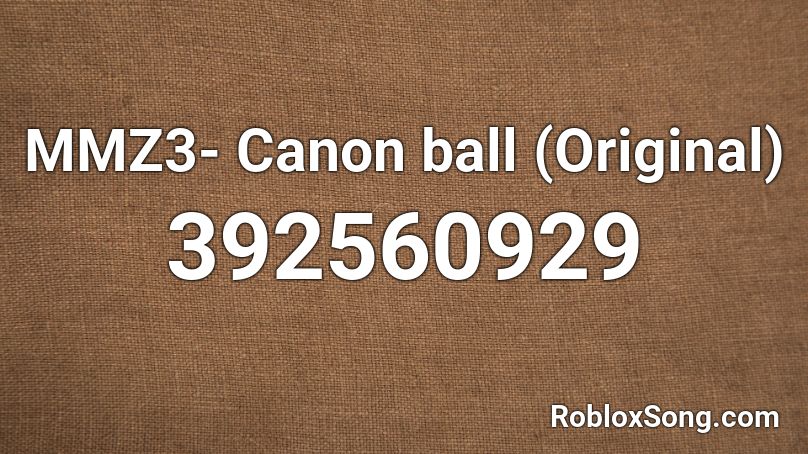 MMZ3- Canon ball (Original) Roblox ID